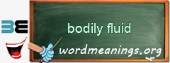 WordMeaning blackboard for bodily fluid